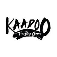 KAADOO THE BIG GAME