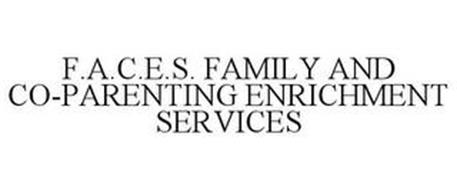F.A.C.E.S. FAMILY AND CO-PARENTING ENRICHMENT SERVICES
