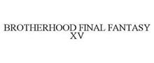 BROTHERHOOD FINAL FANTASY XV