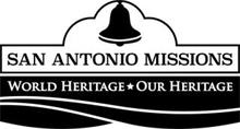 SAN ANTONIO MISSIONS WORLD HERITAGE OURHERITAGE
