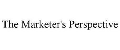 THE MARKETER'S PERSPECTIVE