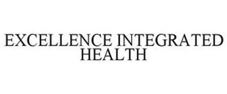 EXCELLENCE INTEGRATED HEALTH