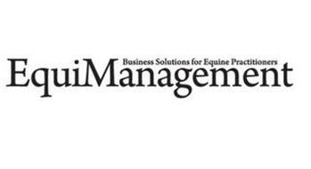 EQUIMANAGEMENT BUSINESS SOLUTIONS FOR EQUINE PRACTITIONERS