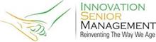 INNOVATION SENIOR MANAGEMENT REINVENTING THE WAY WE AGE