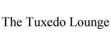 THE TUXEDO LOUNGE