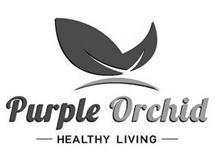 PURPLE ORCHID - HEALTHY LIVING -