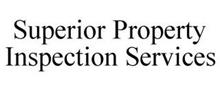 SUPERIOR PROPERTY INSPECTION SERVICES
