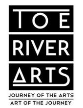 TOE RIVER ARTS JOURNEY OF THE ARTS ART OF THE JOURNEY
