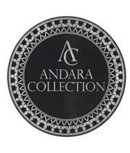 AC ANDARA COLLECTION
