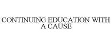 CONTINUING EDUCATION WITH A CAUSE
