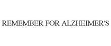 REMEMBER FOR ALZHEIMER