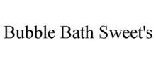 BUBBLE BATH SWEET