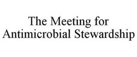 THE MEETING FOR ANTIMICROBIAL STEWARDSHIP