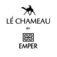 LÉ CHAMEAU BY EMPER