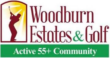 WOODBURN ESTATES & GOLF ACTIVE 55+ COMMUNITY