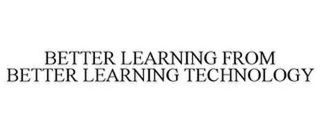 BETTER LEARNING FROM BETTER LEARNING TECHNOLOGY