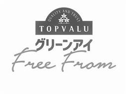 QUALITY AND TRUST TOPVALU FREE FROM