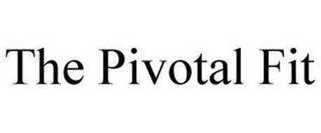 THE PIVOTAL FIT