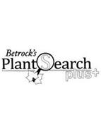 BETROCK'S PLANTSEARCH PLUS +