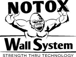 NOTOX WALL SYSTEM STRENGTH THRU TECHNOLOGY