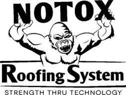 NOTOX ROOFING SYSTEM STRENGTH THRU TECHNOLOGY