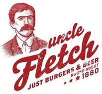 UNCLE FLETCH JUST BURGERS & BEER ROUND ABOUT 1880