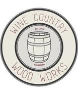 WINE COUNTRY WOOD WORKS EST. 2016 CALIFORNIA