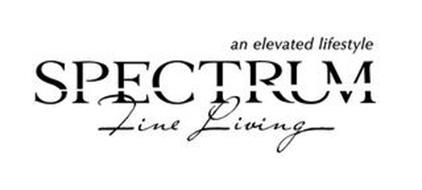 SPECTRUM FINE LIVING AN ELEVATED LIFESTYLE