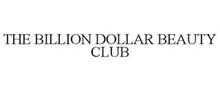 THE BILLION DOLLAR BEAUTY CLUB