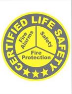 CERTIFIED LIFE SAFETY FIRE ALARMS SAFETY FIRE PROTECTION