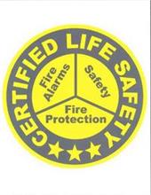 CERTIFIED LIFE SAFETY FIRE ALARMS SAFETY FIRE PROTECTION