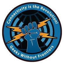 CONNECTIVITY IS THE REVOLUTION! GEEKS WITHOUT FRONTIERS