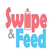 SWIPE & FEED
