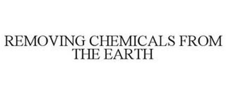 REMOVING CHEMICALS FROM THE EARTH
