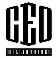 CEO MILLIONAIRES