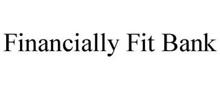 FINANCIALLY FIT BANK