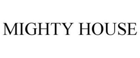 MIGHTY HOUSE