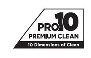 PRO10 PREMIUM CLEAN 10 DIMENSIONS OF CLEAN