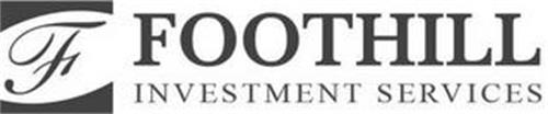 F FOOTHILL INVESTMENT SERVICES