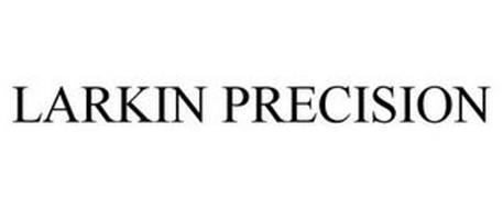 LARKIN PRECISION