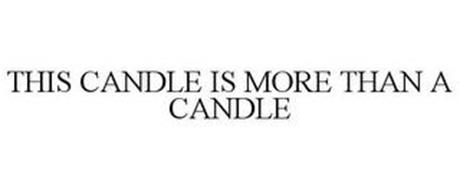 THIS CANDLE IS MORE THAN A CANDLE