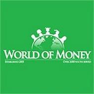 WORLD OF MONEY ESTABLISHED 2005 OVER 3.000 YOUTH SERVED