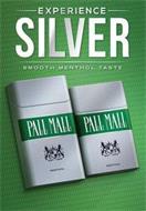 EXPERIENCE SILVER SMOOTH MENTHOL TASTE PALL MALL EST 1899 MENTHOL