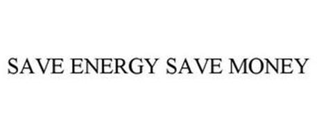 SAVE ENERGY SAVE MONEY