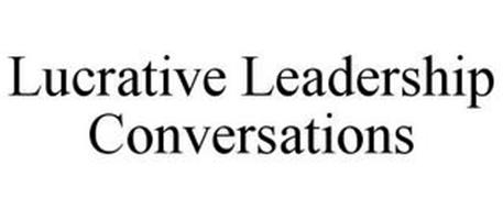 LUCRATIVE LEADERSHIP CONVERSATIONS