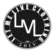 LET ME LIVE CLOTHING USA ·2013· LML