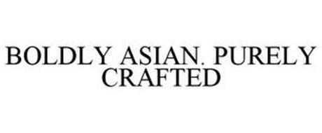 BOLDLY ASIAN. PURELY CRAFTED