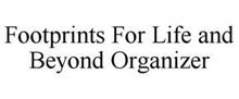 FOOTPRINTS FOR LIFE AND BEYOND ORGANIZER