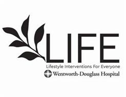 LIFE LIFESTYLE INTERVENTIONS FOR EVERYONE WENTWORTH-DOUGLASS HOSPTIAL