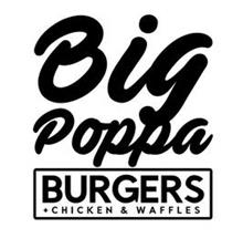 BIG POPPA BURGERS + CHICKEN & WAFFLES